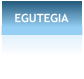 EGUTEGIA